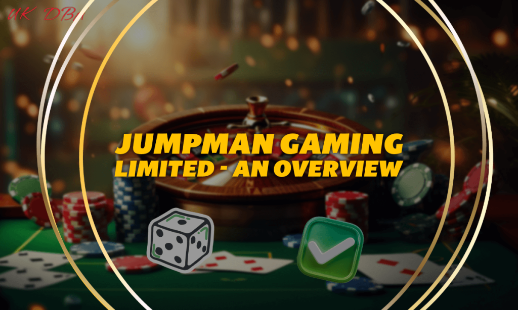 Jumpman Gaming Limited - An Overview