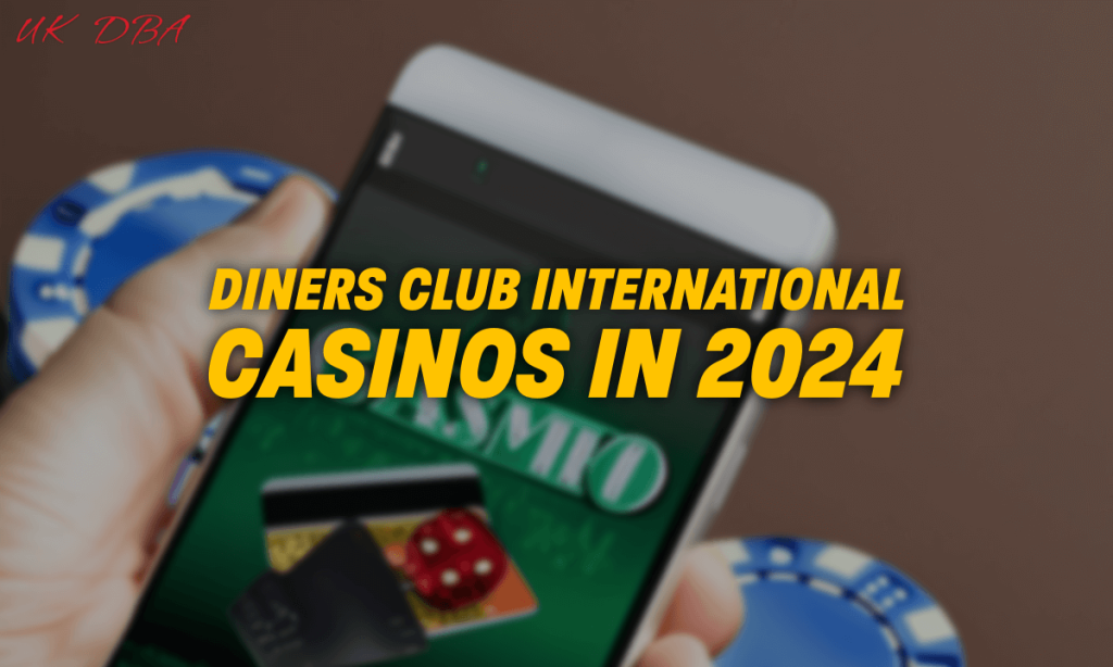 Diners Club International Casinos in 2024