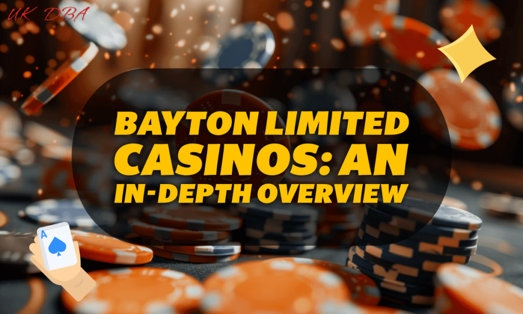 Bayton Limited Casinos An In-Depth Overview banner