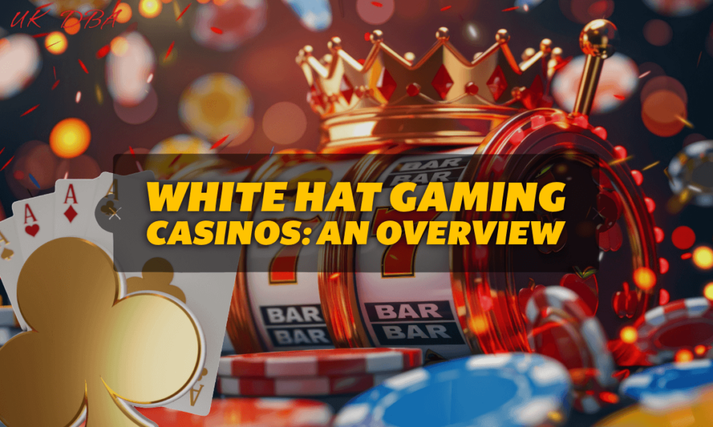 White Hat Gaming Casinos An Overview