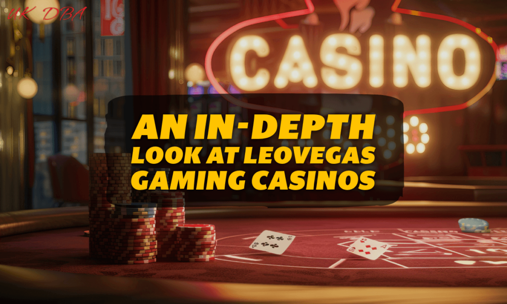 An In-Depth Look at LeoVegas Gaming Casinos