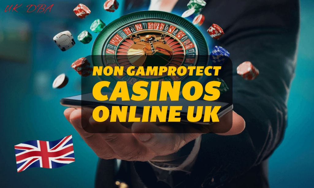 Non GamProtect Casinos Online UK