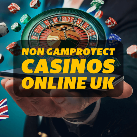 Non GamProtect Casinos Online UK