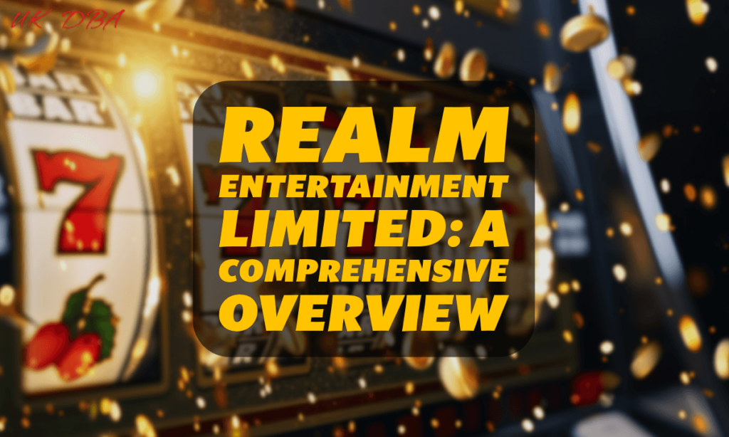 Realm Entertainment Limited A Comprehensive Overview